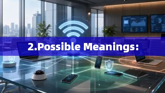 2.Possible Meanings: