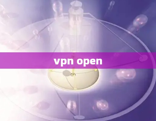 vpn open